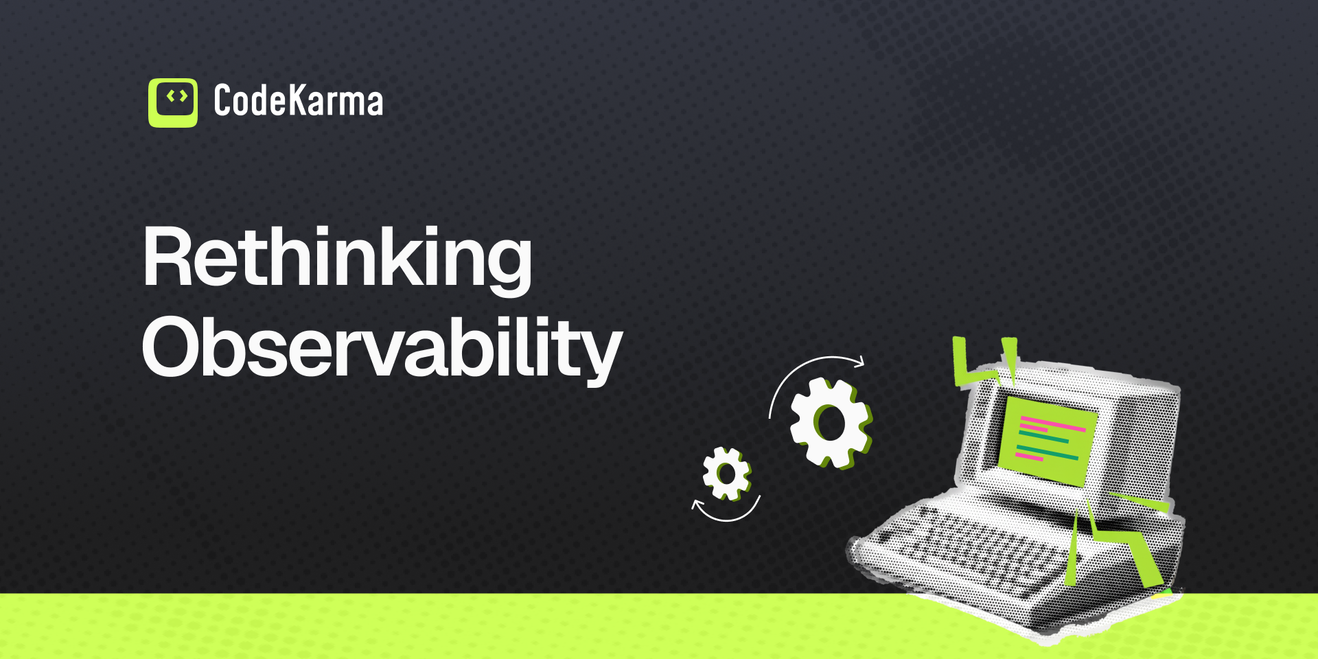 Rethinking Observability